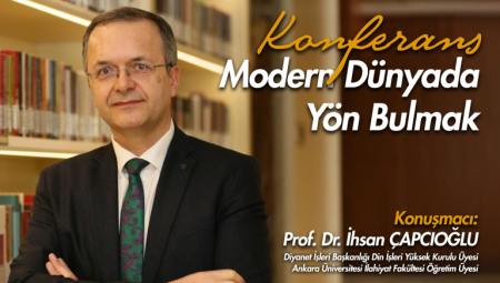 Fırat Üniversitesi İlahiyat Fakültesi’nde modern dünyada yön bulmak konuşuldu